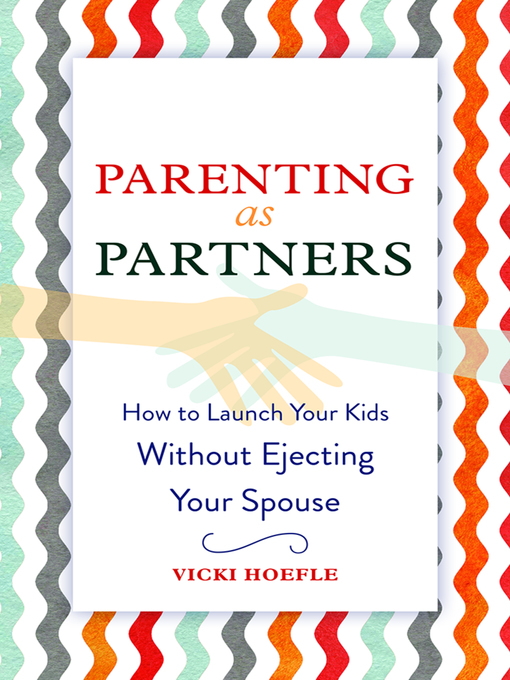Title details for Parenting as Partners by Vicki Hoefle - Available